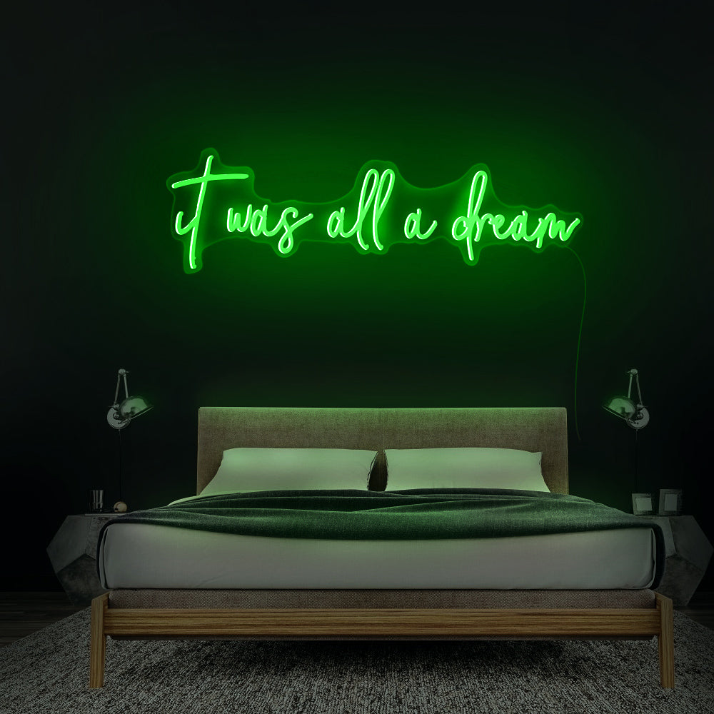 It Was All A Dream - Custom Neon Sign
